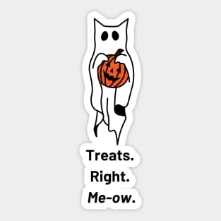 Treats. Right. Now. Ghost Cat Sticker